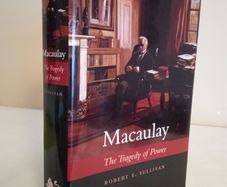Macaulay: The Tragedy of Power by Robert E. Sullivan (HQ74)