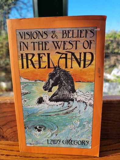 Visions and beliefs in the west of Ireland - Lady Gregory