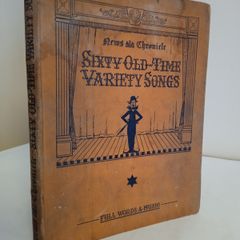 Sixty Old Time Variety Songs: News Chronicle Song Book No. 2. With an Introduction by Charles Coborn and George Robey (RB436)