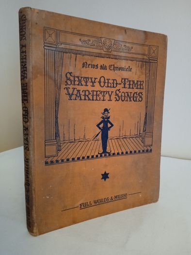 Sixty Old Time Variety Songs: News Chronicle Song Book No. 2. With an Introduction by Charles Coborn and George Robey (RB436)