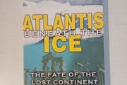 Atlantis Beneath The Ice - The Fate of the Lost Continent by Rand &amp; Rose Flem-Ath