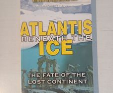 Atlantis Beneath The Ice - The Fate of the Lost Continent by Rand & Rose Flem-Ath