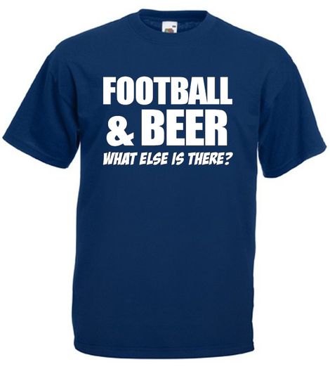 Football and Beer What Else Is There  Mens funny football gift t-shirt