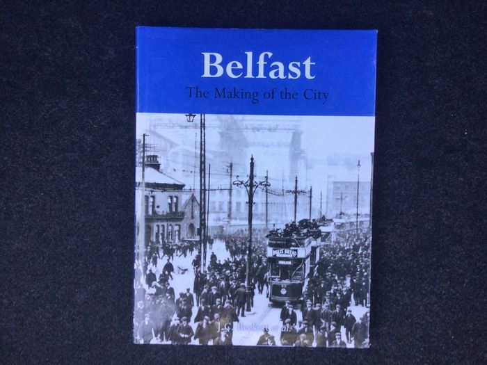 Belfast - The Making of the City. - Reduced
