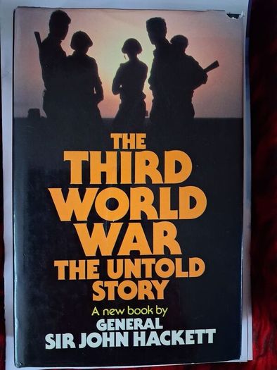 The Third World War / The untold Story / General Sir John Hackett / 1982
