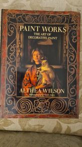 Paint Works. The Art Of Decorative Paint By Althea Wilson. Photographs By Mark Jones. Large Volume Hardback With Dustjacket In Very Good Condition.