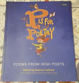 P Is For Poetry: Poems From Irish Poets, Ed. Seamus Cashman
