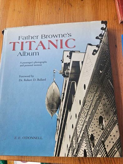 Titanic Album. Father Brown. Large Volume Hardback With Dustjacket In Good Condition.  See Photos For Same.