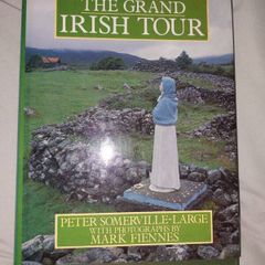 The Grand Irish Tour by Peter Somerville, Large, with photographs by Mark Fiennes Published by Hamish Hamilton, London, 1982 first edition