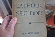 my Catholic neighbours by Sam Atkinson