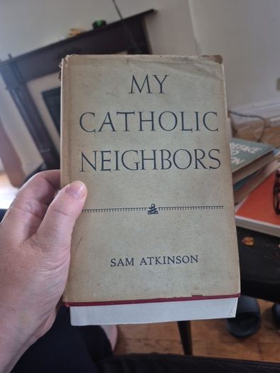my Catholic neighbours by Sam Atkinson