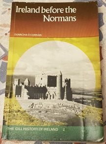 Ireland Before The Normans by Donncha O'Corrain