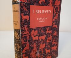 I Believed: The Autobiography of a Former British Communist by Douglas Hyde (HQ289)