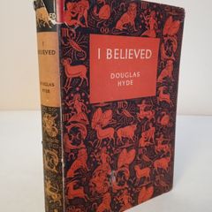 I Believed: The Autobiography of a Former British Communist by Douglas Hyde (HQ289)