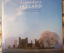 Legendary Ireland by Tom Kelly and Peter Somerville-Large