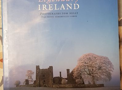 Legendary Ireland by Tom Kelly and Peter Somerville-Large