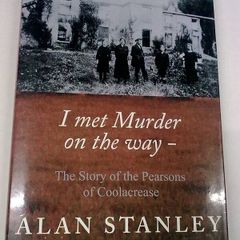 I met murder on the way The Pearsons of Coolacrease Ireland Irish Offaly IRA