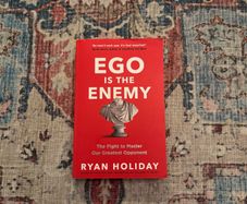 Ryan Holliday - Ego Is The Enemy