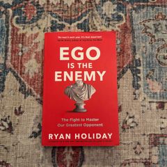 Ryan Holliday - Ego Is The Enemy