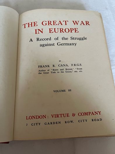 The rise of the East African Empire by Captain F.D.Lugard. The Great War in Europe volumes 3 & 8 by Frank R. Cana