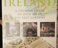 Gardens Of Ireland: A Touring Guide To Over 100 Of The Best Gardens by Terence Reeves-Smyth