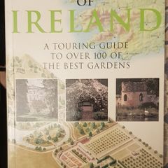 Gardens Of Ireland: A Touring Guide To Over 100 Of The Best Gardens by Terence Reeves-Smyth
