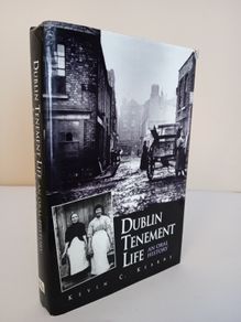 Dublin Tenement Life: An Oral History by Kevin C. Kearns (PT273)