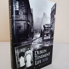 Dublin Tenement Life: An Oral History by Kevin C. Kearns (PT273)