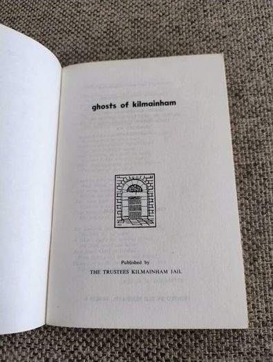 Ghosts of Kilmainham 1981 published by The Trustees Kilmainham Jail in good condition FREE STANDARD POSTAGE INCLUDED