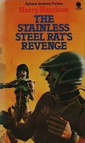 The Stainless Steel Rats Revenge, The Stainless Steel Rat Saves The World and The Stainless Steel Rat Wants You. Harry Harrison. Sphere Sci-fi