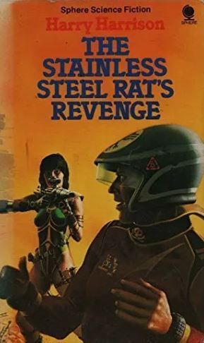 The Stainless Steel Rats Revenge, The Stainless Steel Rat Saves The World and The Stainless Steel Rat Wants You. Harry Harrison. Sphere Sci-fi