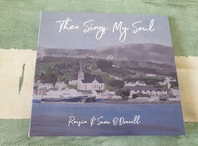 Roisin and Sara O'Donnell CD album Then Sings My Soul 2020