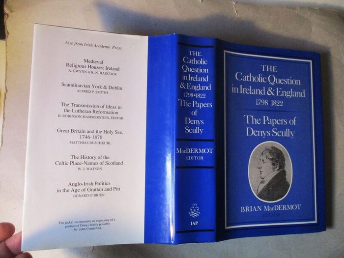 The Catholic Question In Ireland & England 1798 - 1822