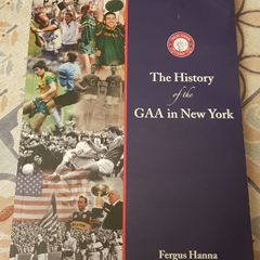 The History Of The GAA In New York by Fergus Hanna
