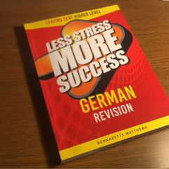 Leaving Cert Higher level German Less stress more success revision book