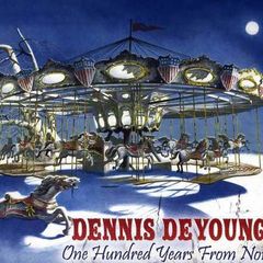 Dennis Deyoung - Styx - One Hundred Years From Now
