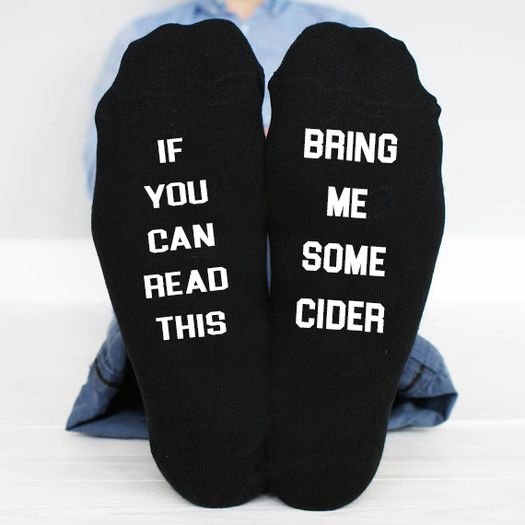 If You Can Read This, Bring Me Some Cider Funny Socks