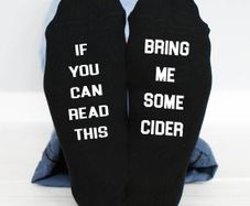 If You Can Read This, Bring Me Some Cider Funny Socks