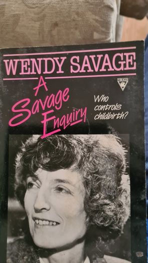 A Savage Enquiry. Who Controls Childbirth Wendy Savage. Paperback In Good Condition.
