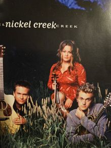 Nickel Creek. Nickel Creek.