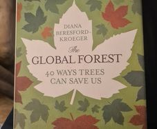 The Global Forest. 40 Ways Trees Can Save Us By Diana Beresford - Kroeger Hardback With Dustjacket In Very Good Condition.
