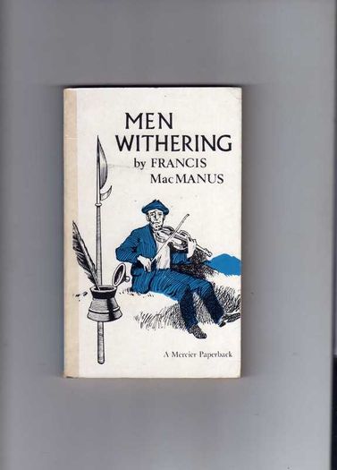 Francis Macmanus - Men Withering