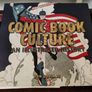 Comic Book Culture: An Illustrated History Image 5