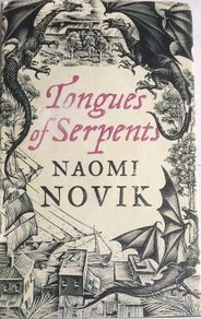 Naomi Novik [2010] Tongues of Serpents (The Temeraire Series) [1st Edition]