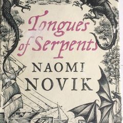 Naomi Novik [2010] Tongues of Serpents (The Temeraire Series) [1st Edition]