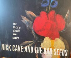 Nick Cave & The Bad Seeds - No More Shall We Part (First Press / Limited Edition)