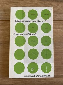 The Spectacle of the Scaffold (Michel Foucault)