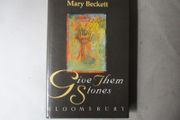 Mary Beckett, Give Them Stones