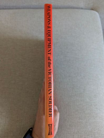 Weapons & Equipment of the Victorian Soldier - Donald Featherstone - 1978