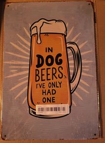 Dog Beers Metal Sign